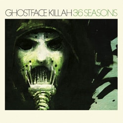 Ghostface Killah <i>36 Seasons</i> 4