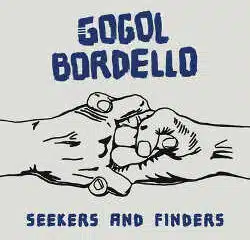 Gogol Bordello : <i>Seekers and Finders</i> 5