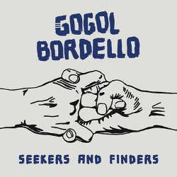 Gogol Bordello : <i>Seekers and Finders</i> 5