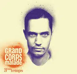 GRAND CORPS MALADE 3ème Temps 14