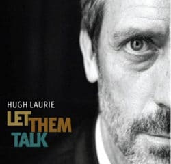 Hugh Laurie <i>Let Them Talk</i> 20