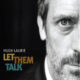Hugh Laurie <i>Let Them Talk</i> 21