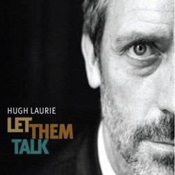 Hugh Laurie <i>Let Them Talk</i> 4