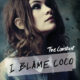 I BLAME COCO The Constant 12