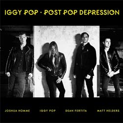 Iggy Pop <i>Post Pop Depression</i> 22