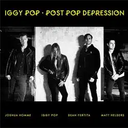 Iggy Pop <i>Post Pop Depression</i> 4
