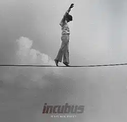 Incubus <i>If Not Now, When ?</i> 8
