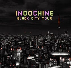 Indochine <i>Black City Tour</i> 11