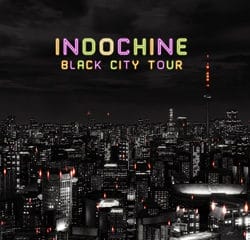 Indochine <i>Black City Tour</i> 17