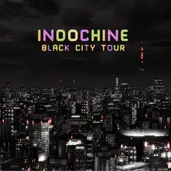 Indochine <i>Black City Tour</i> 4