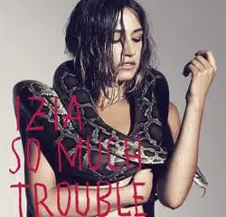 Izia <i>So Much Trouble</i> 9