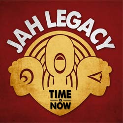 Jah Legacy <i>Time Is Now</i> 10