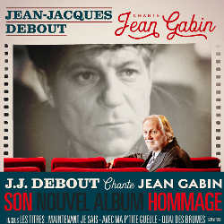 Jean-Jacques Debout Chante Jean Gabin 4