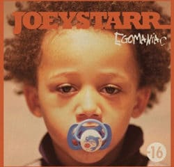 JoeyStarr <i>Egomaniac</i> 14