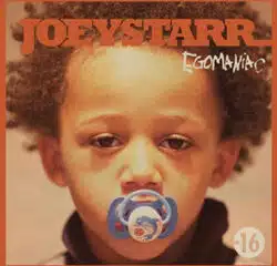 JoeyStarr <i>Egomaniac</i> 11