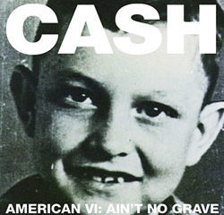 Johnny Cash <i>American VI: Ain’t No Grave</i> 17