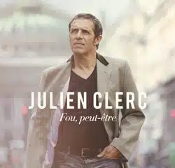 Julien Clerc <i>Fou, peut-être</i> 17