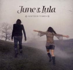 June & Lula <i>Sixteen Times</i> 15