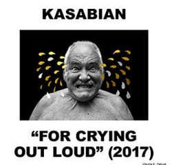 Kasabian : <i>For Crying Out Loud</i> 8
