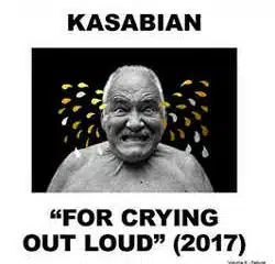 Kasabian : <i>For Crying Out Loud</i> 5