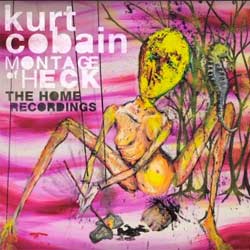 Kurt Cobain <i>Montage Of Heck: The Home Recordings</i> 4