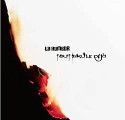 La Rumeur <i>Tout brûle déjà</i> 26