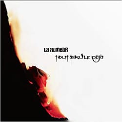 La Rumeur <i>Tout brûle déjà</i> 4