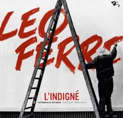 Léo Ferré « L'Indigné » 13