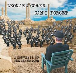 Leonard Cohen : Can’t Forget - A Souvenir Of The Grand Tour 10