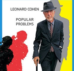 Leonard Cohen <i>Popular Problems</i> 23