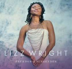 Lizz Wright <i>Freedom & Surrender</i> 11