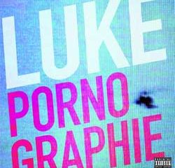 Luke <i>Pornographie</i> 4