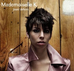 Mademoiselle K <i>Jouer Dehors</i> 17