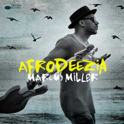 Marcus Miller <i>Afrodeezia</i> 4