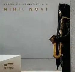 Marcus Strickland <i>Nihil Novi</i> 20