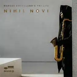 Marcus Strickland <i>Nihil Novi</i> 19