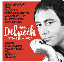 Michel Delpech : <i>J'étais un Ange</i> 11