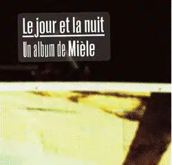 Mièle <i>Le jour et la nuit</i> 11