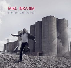 Mike Ibrahim « L’enfant des siècles » 5