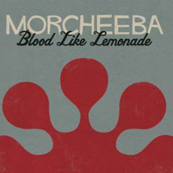 Morcheeba <i>Blood like lemonade</i> 4