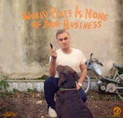 Morrissey <i>World Peace Is None Of Your Business</i> 11