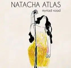 Natacha Atlas <i>Myriad Road</i> 17