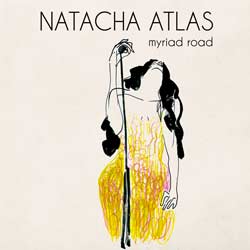 Natacha Atlas <i>Myriad Road</i> 4