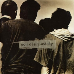 Noir Désir <i>Tostaky</i> 22