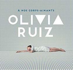 Olivia Ruiz <i>Á Nos Corps-Aimants</i> 11