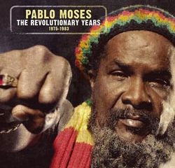 Pablo Moses <i>The Revolutionary Years 1975-83</i> 5