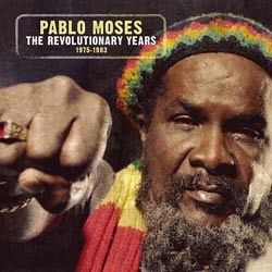 Pablo Moses <i>The Revolutionary Years 1975-83</i> 4