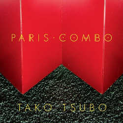 Paris Combo : <i>Tako Tsubo</i> 4