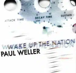 Paul Weller <i>Wake Up The Nation</i> 15