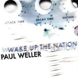 Paul Weller <i>Wake Up The Nation</i> 4